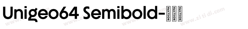 Unigeo64 Semibold字体转换